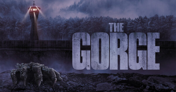 The Gorge – A Twisted, Thrilling Ride with a Hint of Heart